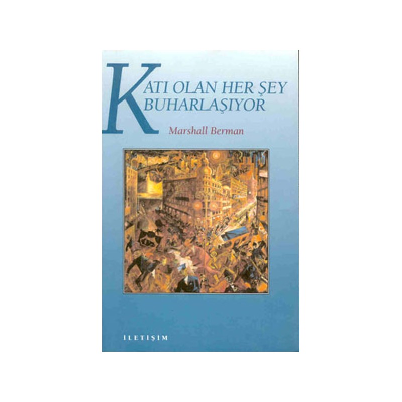 Katı Olan Her Şey Buharlaşıyor
