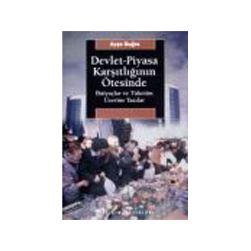 Devlet Piyasa Karşıtlığının Ötesinde
