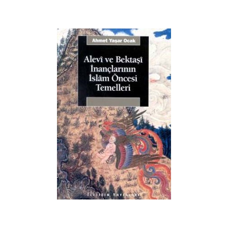 Alevi Ve Bektaşi İnançlarının İslam Öncesi Temelleri