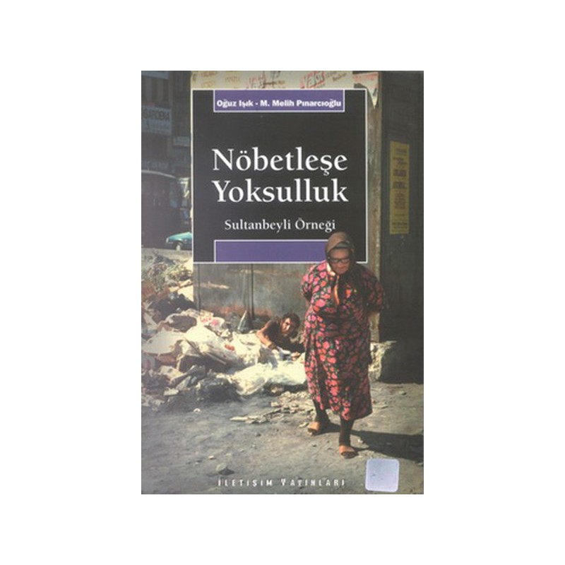 Nöbetleşe Yoksulluk Sultanbeyli Örneği