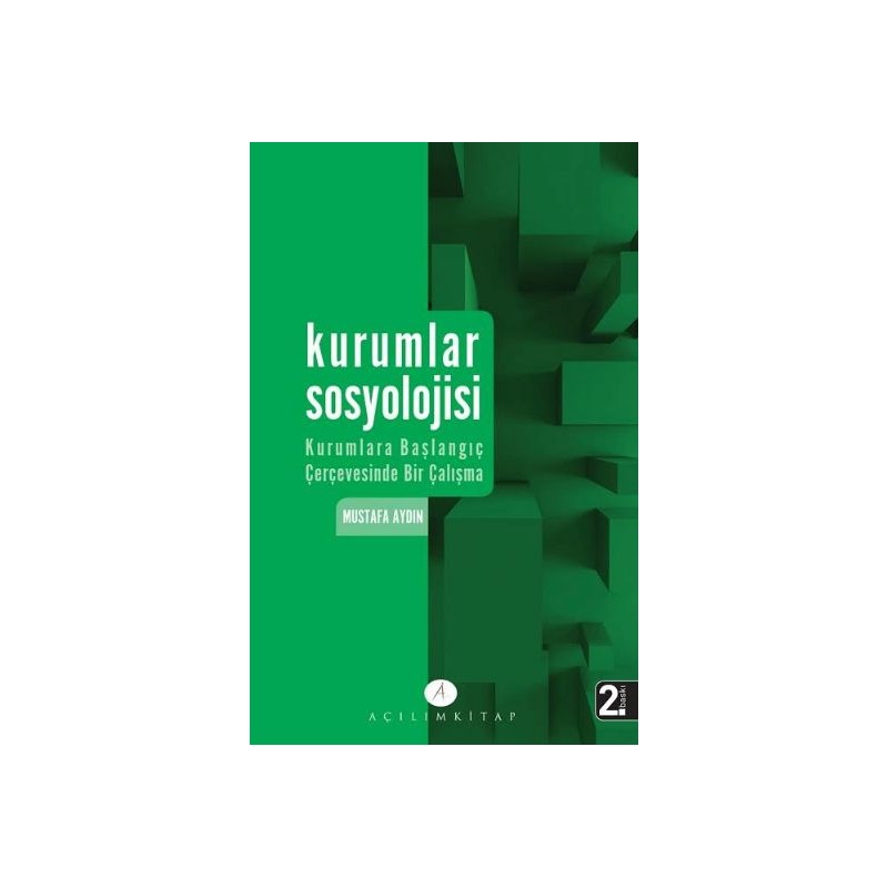 Kurumlar Sosyolojisi Kurumlara Başlangıç Çerçevesinde Bir Çalışma