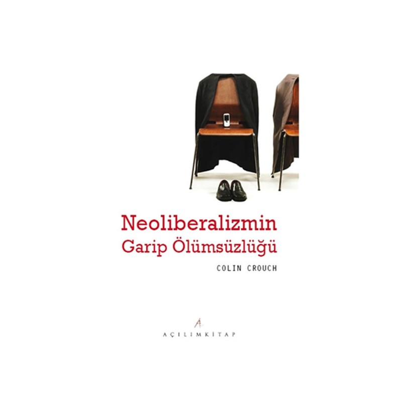 Neoliberalizmin Garip Ölümsüzlüğü