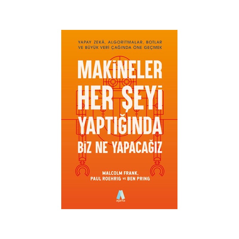 Makineler Her Şeyi Yaptığında Biz Ne Yapacağız