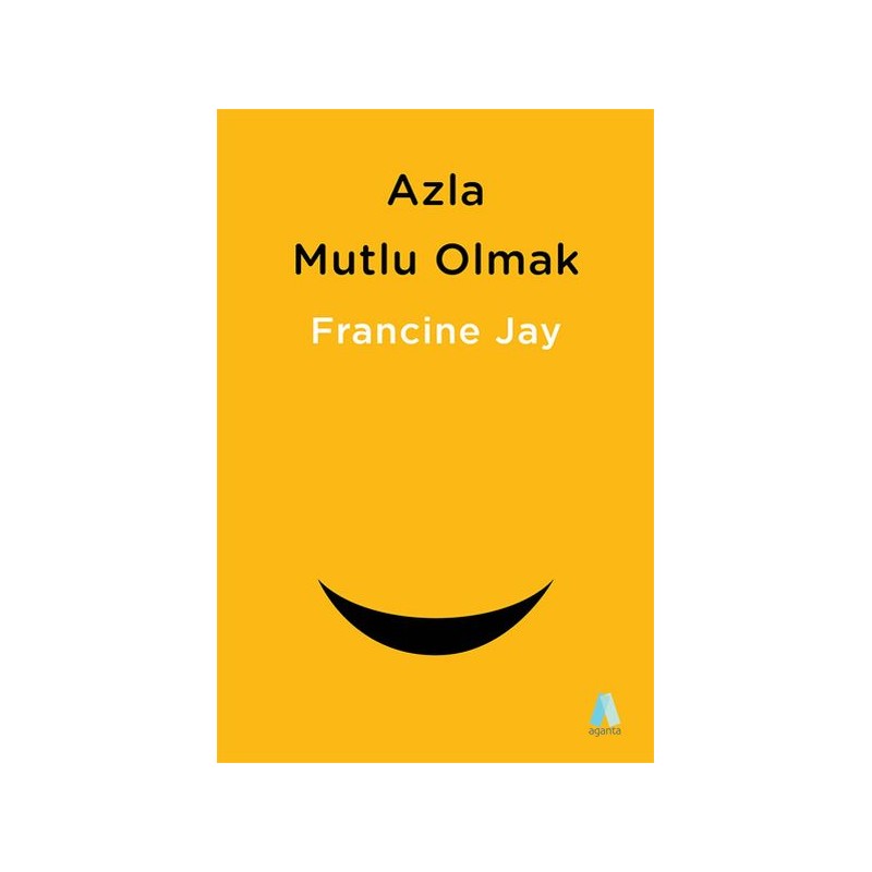 Azla Mutlu Olmak Sade Yaşam Rehberi