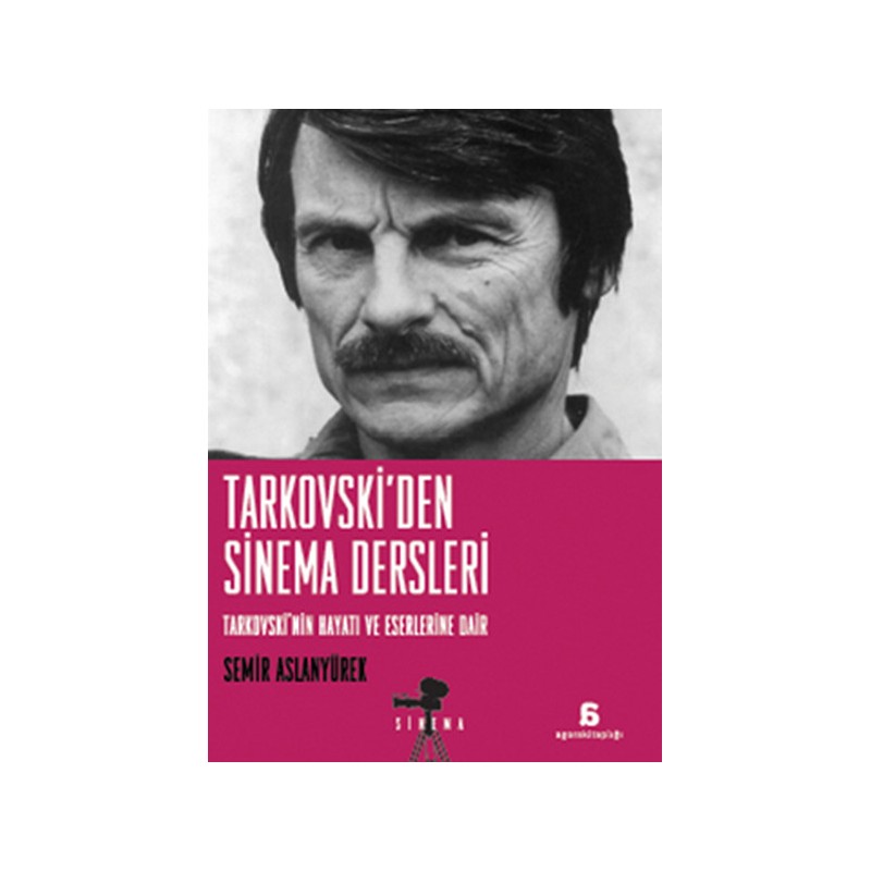 Tarkovski'den Sinema Dersleri Tarkovski'nin Hayatı Ve Eserlerine Dair