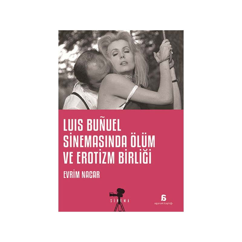 Luis Bunuel Sinemasında Ölüm Ve Erotizm Birliği