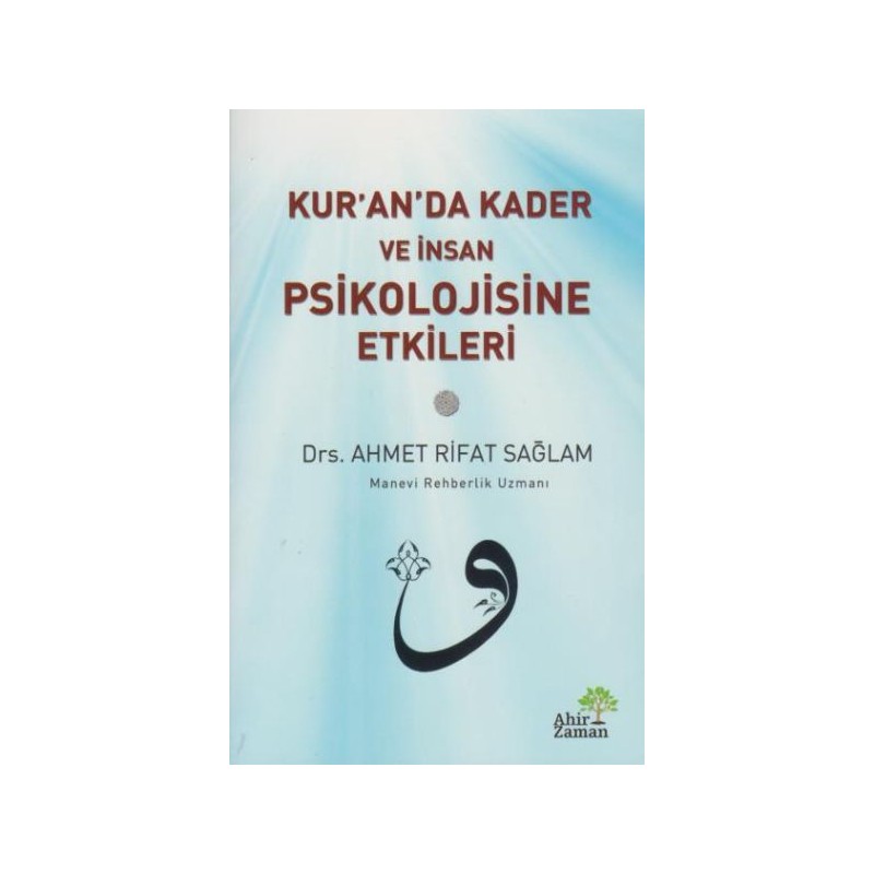 Kur'an'da Kader Ve İnsan Psikolojisine Etkileri