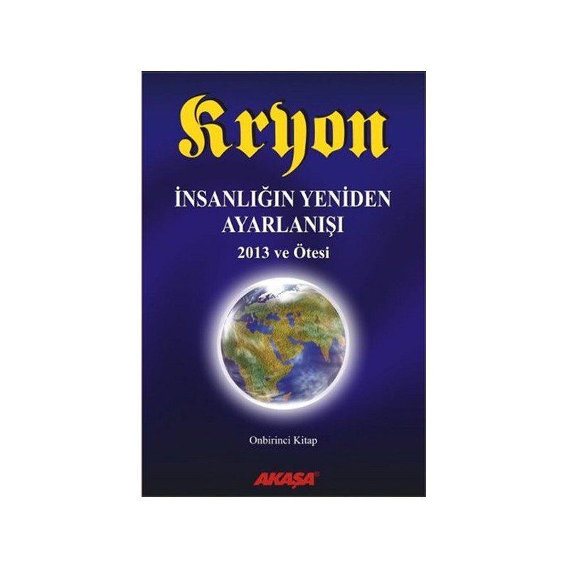 Kryon 11. Kitap İnsanlığın Yeniden Ayarlanışı 2013 Ve Ötesi