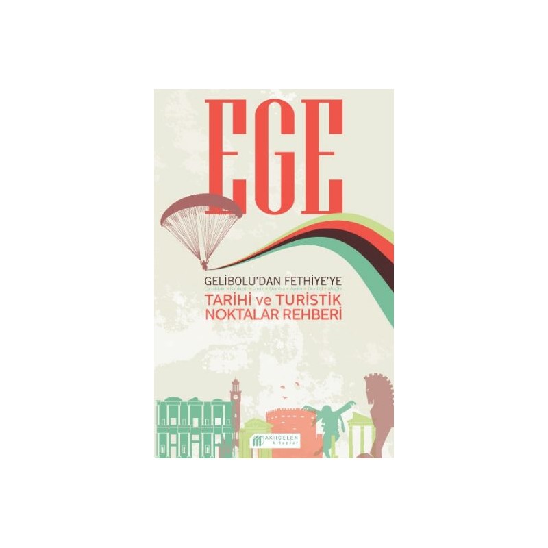 Ege Geliboludan Fethiyeye Tarihi Ve Turistik Noktalar Rehberi
