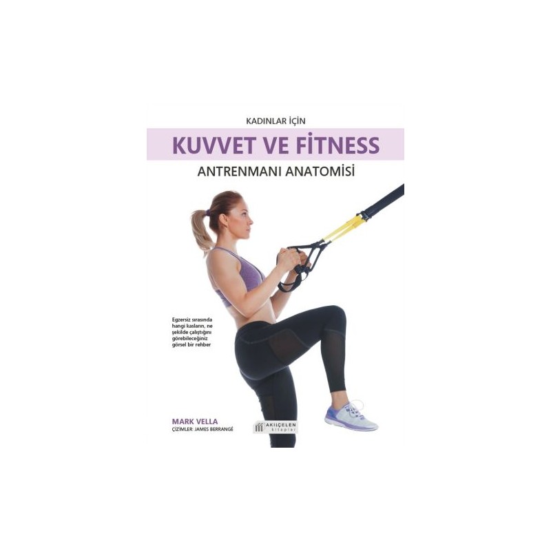 Kadınlar İçin Kuvvet Ve Fitness Antrenmanları Anatomisi