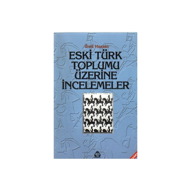 Eski Türk Toplumu Üzerine İncelemeler