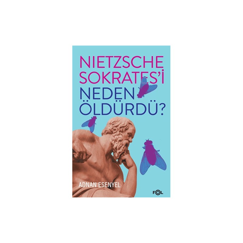 Nietzsche Sokrates’i Neden...