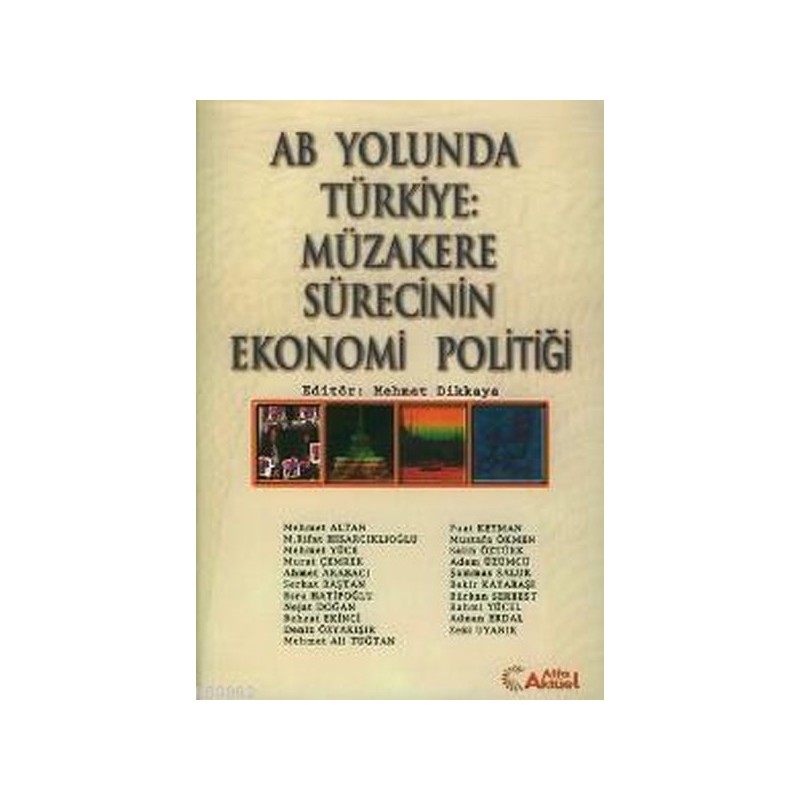 Ab Yolunda Türkiye Müzakere Sürecinin Ekonomi Politiği