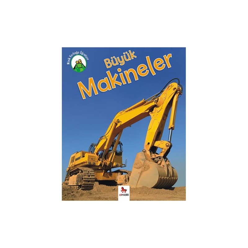 Minik Kurbağa Öğretiyor Büyük Makineler