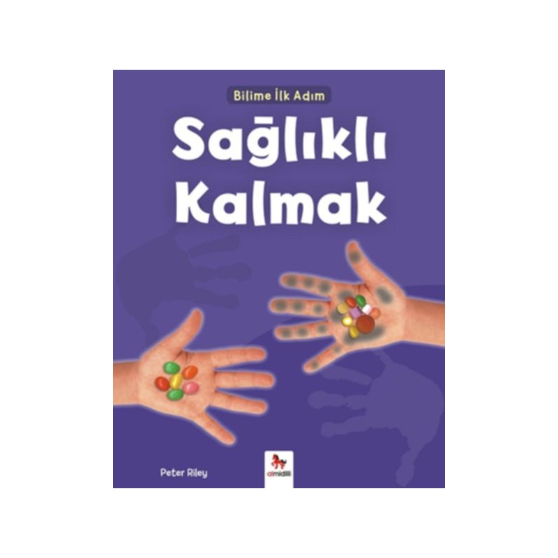 Bilime İlk Adım Sağlıklı Kalmak