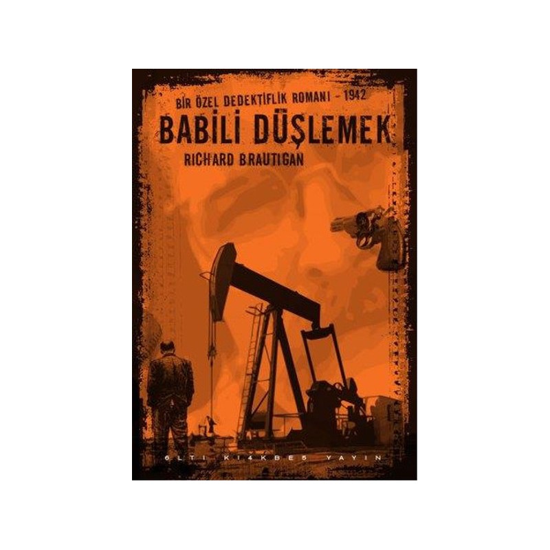 Babili Düşlemek Bir Özel Dedektiflik Romanı, 1942
