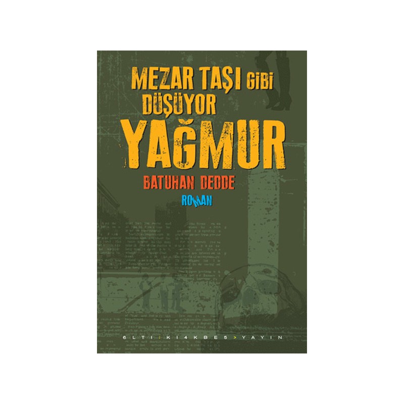 Mezar Taşı Gibi Düşüyor Yağmur