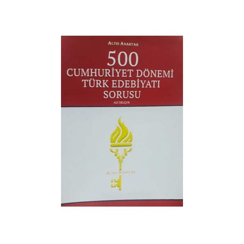 Altın Anahtar 500 Cumhuriyet Dönemi Türk Edebiyatı Sorusu