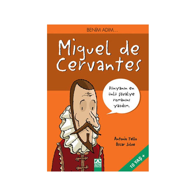 Benim Adım...miguel De Cervantes
