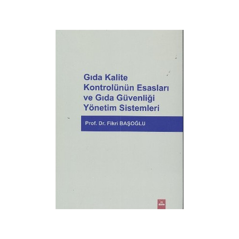 Gıda Kalite Kontrolünün Esasları Ve Gıda Güvenliği Yönetim Sistemleri