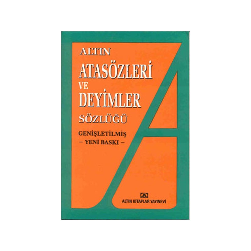 Atasözleri Ve Deyimler Sözlüğü