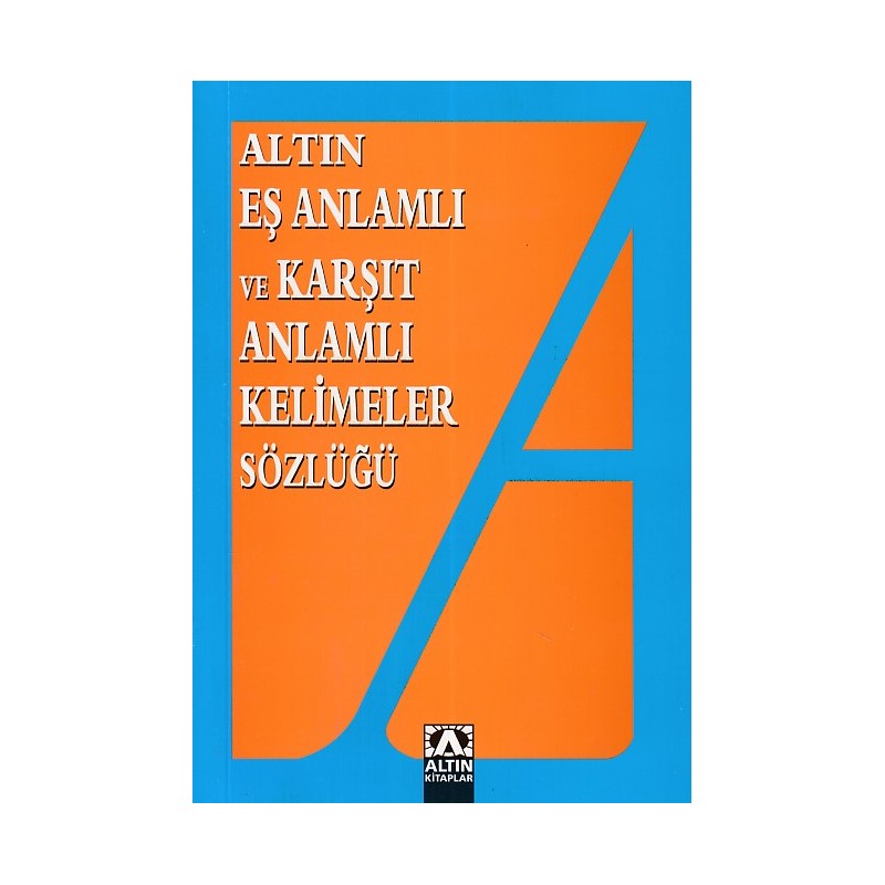 Eş Anlamlı Ve Zıt Anlamlı Kelimeler Sözlüğü