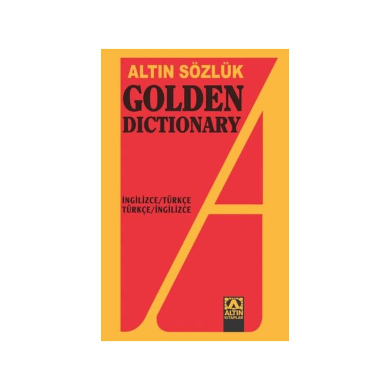 Altın Sözlük Golden Dictionary İngilizce Türkçe Türkçe İngilizce Dönüşümlü