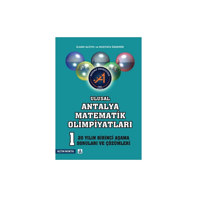 Ulusal Antalya Matematik Olimpiyatları 1. Aşama Son 20 Yılın Soruları Ve Çözümleri