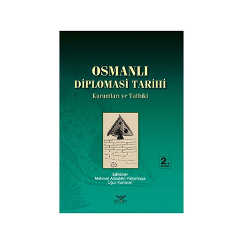 Osmanlı Diplomasi Tarihi Kurumlar Ve Tatbiki