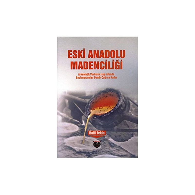 Eski Anadolu Madenciliği /...