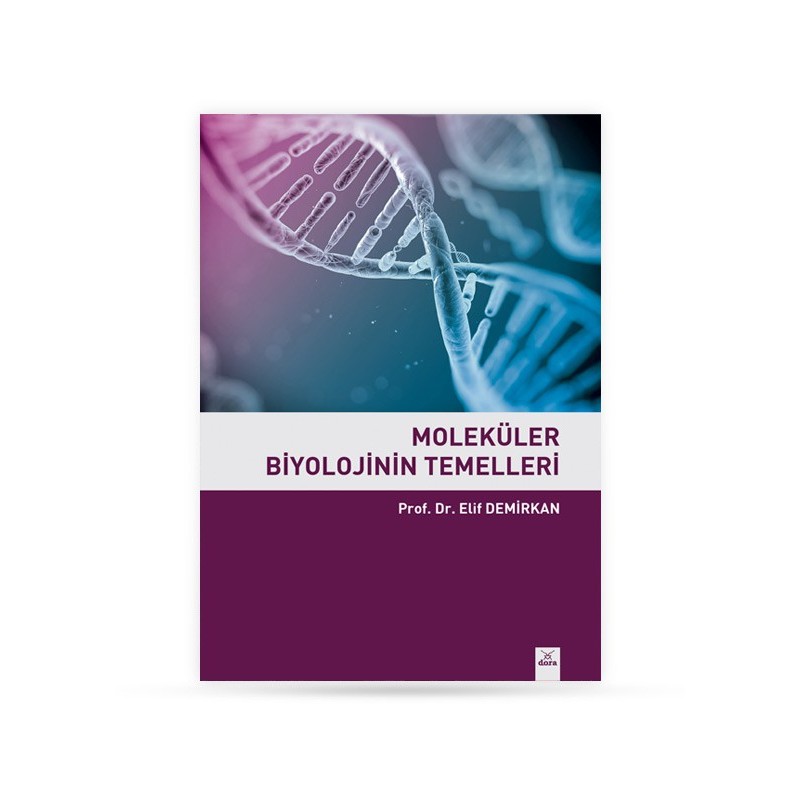 Moleküler Biyolojinin Temelleri Moleküler Biyolojinin Temelleri