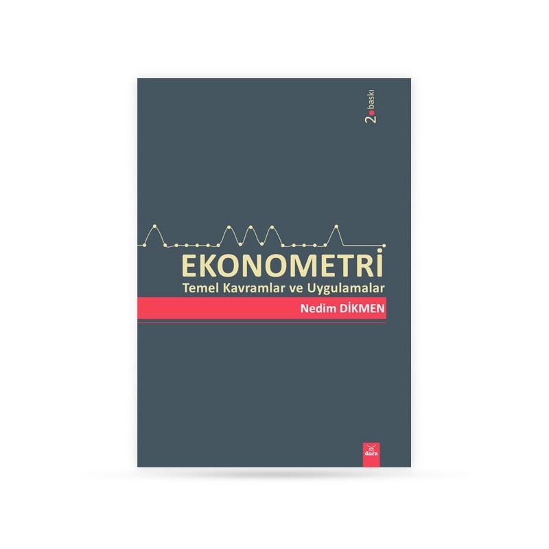 Ekonometri -Temel Kavramlar Ve Uygulamalar Ekonometri -Temel Kavramlar Ve Uygulamalar