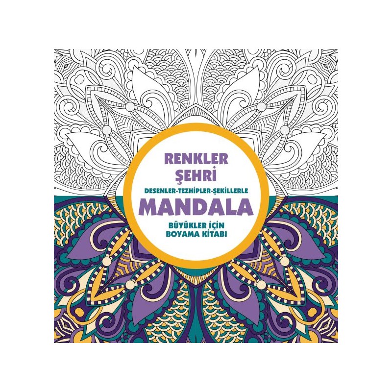 Renkler Şehri Mandala Desenler Tezhipler Şekillerle