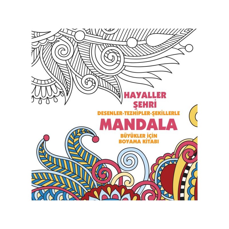 Hayaller Şehri Mandala Desenler Tezhipler Şekillerle