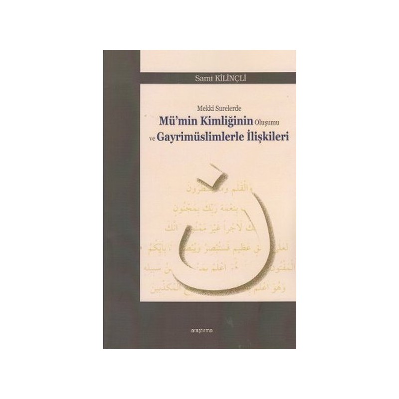 Mekki Surelerde Mü'min Kimliğinin Oluşumu Ve Gayrimüslimlerle İlişkileri