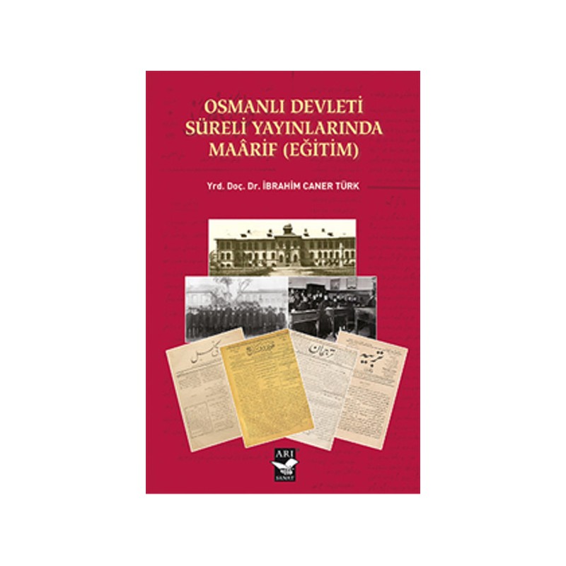 Osmanlı Devleti Süreli Yayınlarında Maarif Eğitim