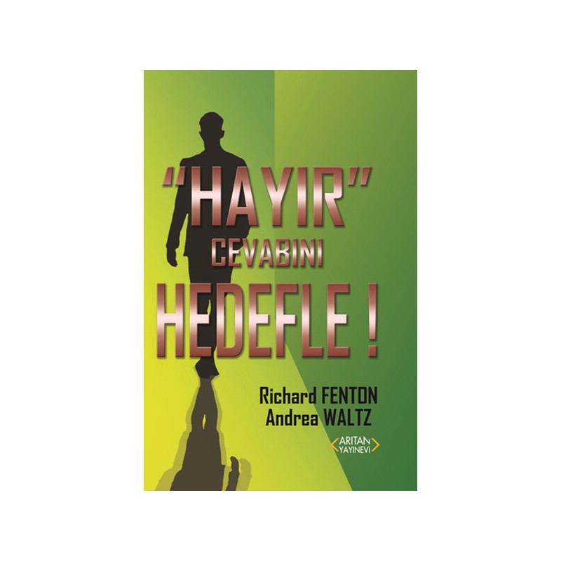 Hayır Cevabını Hedefle