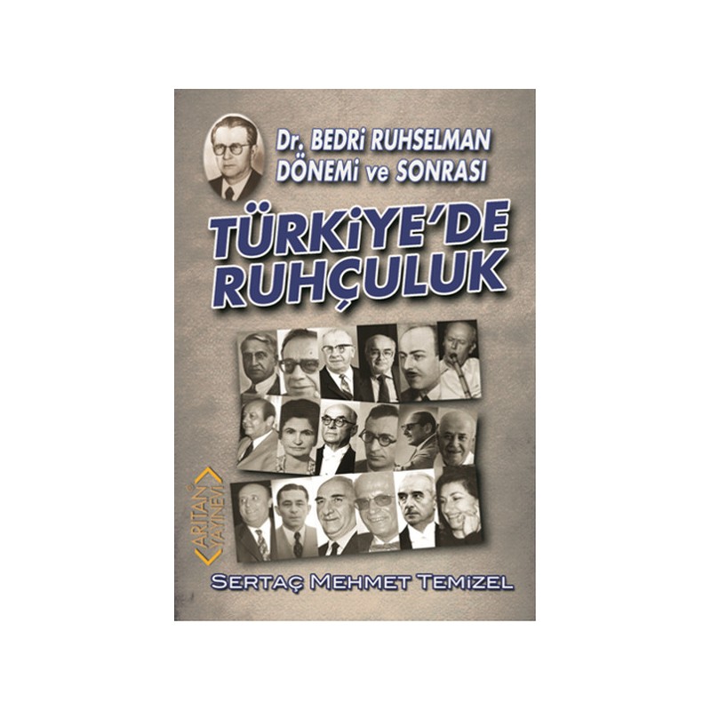 Türkiye'de Ruhçuluk Dr.bedri Ruhselman Dönemi Ve Sonrası