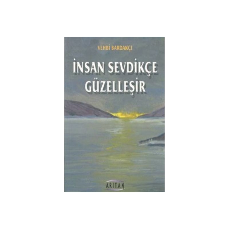 İnsan Sevdikçe Güzelleşir