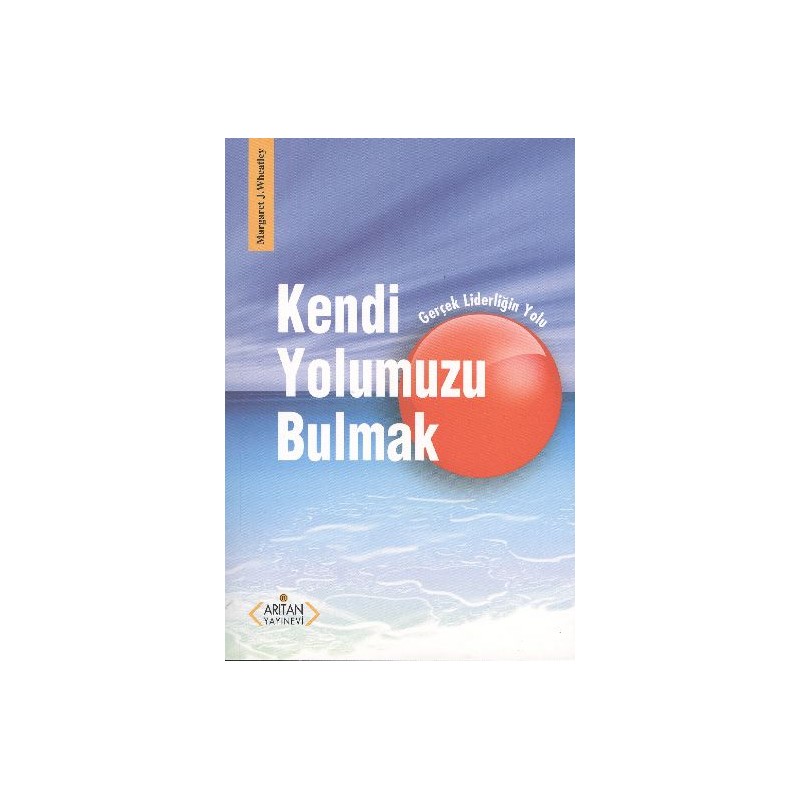 Kendi Yolumuzu Bulmak