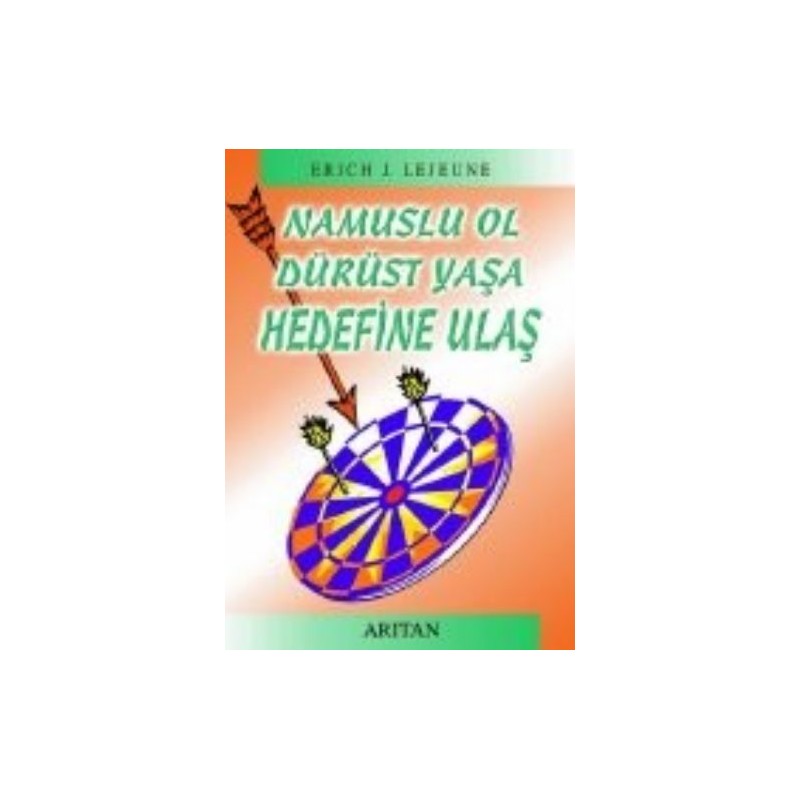Namuslu Ol Dürüst Yaşa Hedefine Ulaş
