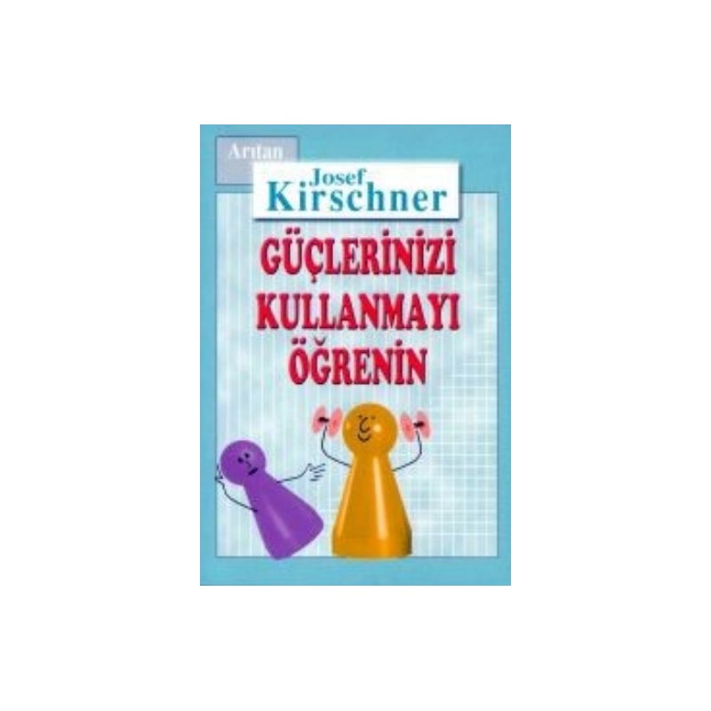 Kirschner Hayat Okulu Güçlerinizi Kullanmayı Öğrenin