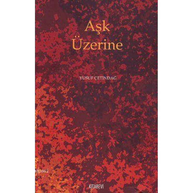 Aşk Üzerine