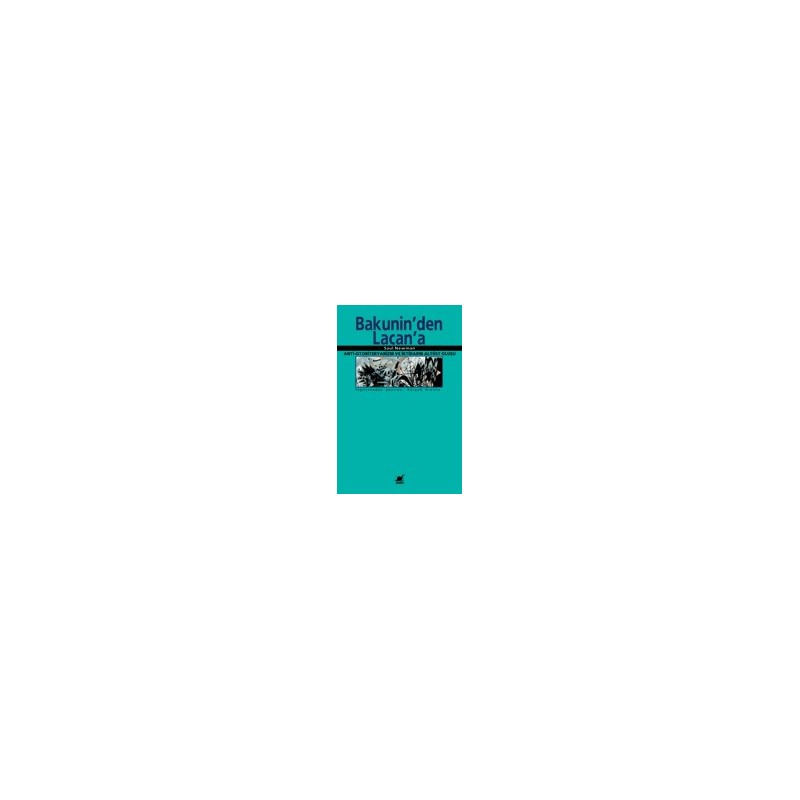 Bakunin'den Lacan'a Bakunin'den Lacan'a