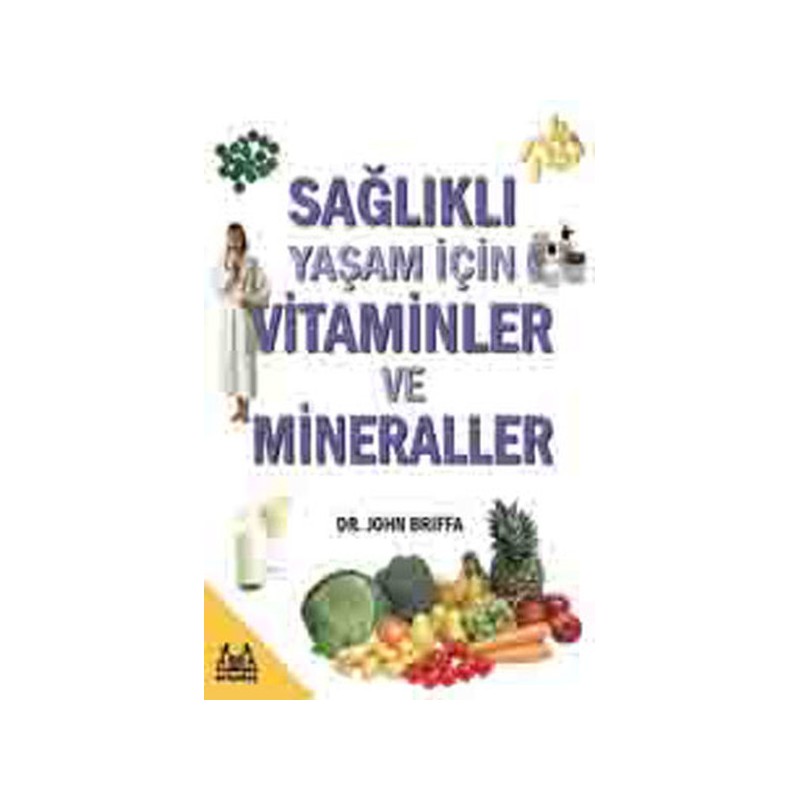 Sağlıklı Yaşam İçin Vitaminler Ve Mineraller