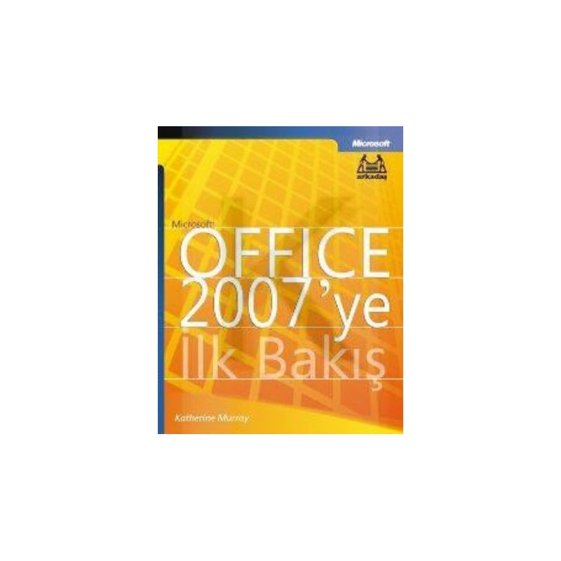 Microsoft Office 2007'ye İlk Bakış