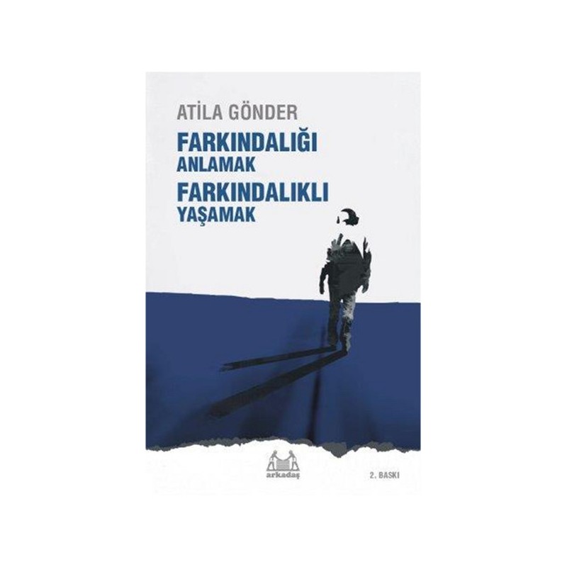 Farkındalığı Anlamak Farkındalıklı Yaşamak