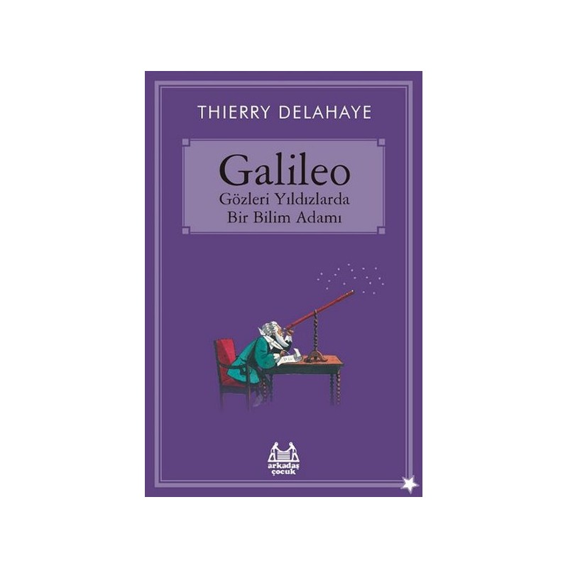Galileo Gözleri Yıldızlarda Bir Bilim Adamı