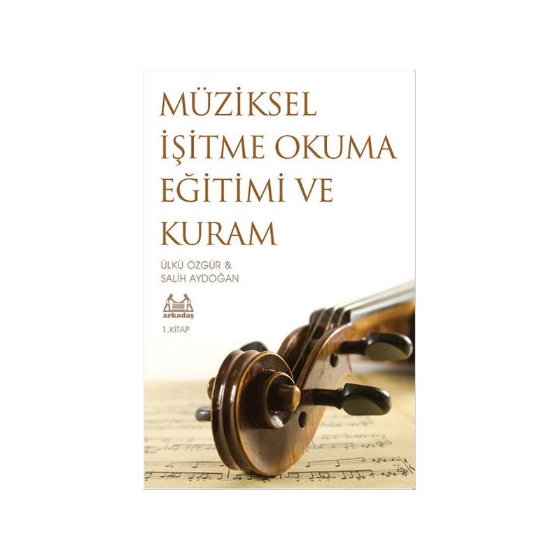 Müziksel İşitme Okuma Eğitimi Ve Kuram 1. Kitap