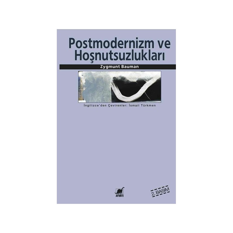 Postmodernlik Ve Hoşnutsuzlukları Postmodernlik Ve Hoşnutsuzlukları